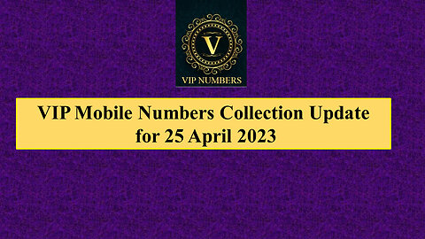 VIP Mobile Number Collection For 25 April 2023