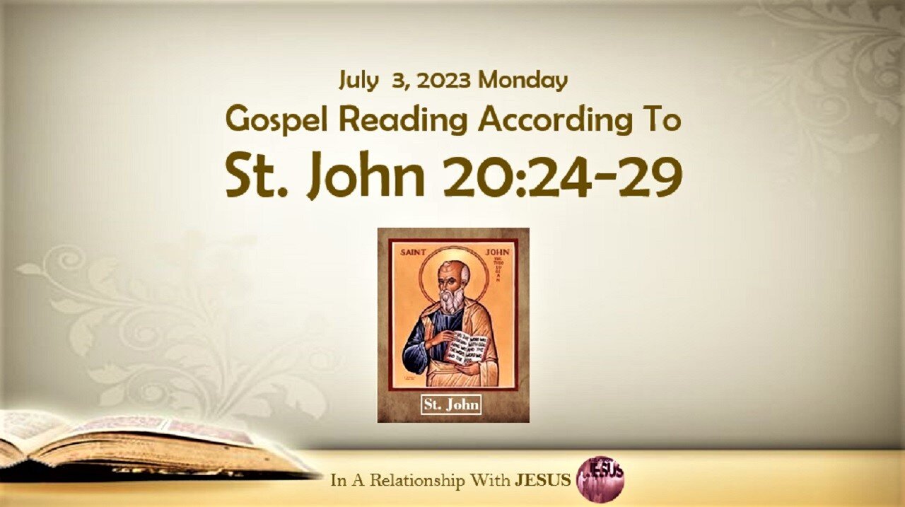 July 03 2023 Gospel Reading John Chapter 20 Verse 24-29