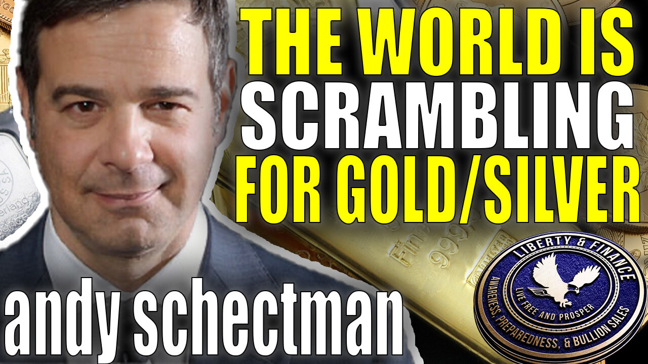 The World Is Scrambling For Gold/Silver | Andy Schectman