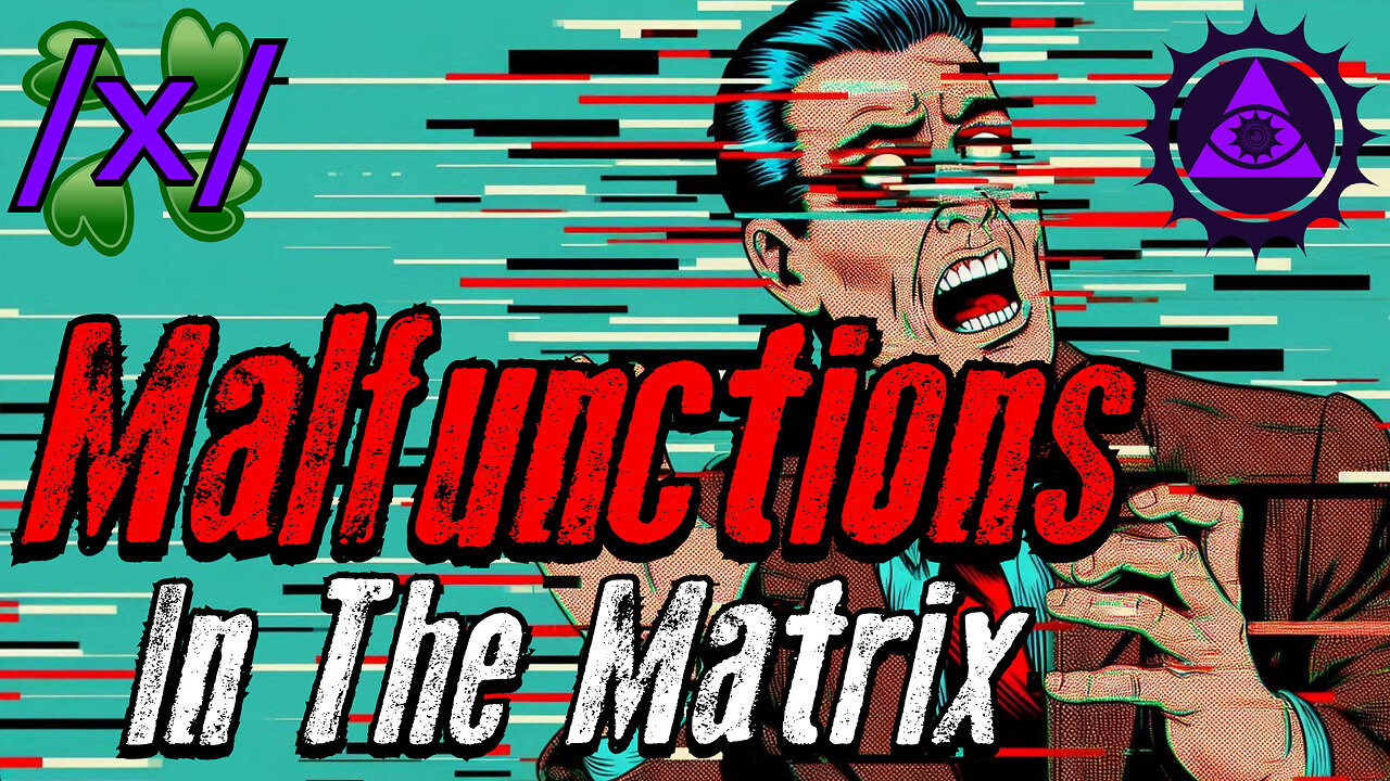 Malfunctions in the Matrix | 4chan /x/ Reality Glitches Greentext Stories Thread