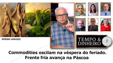 Commodities oscilam na véspera do feriado. Frente fria avança na Páscoa