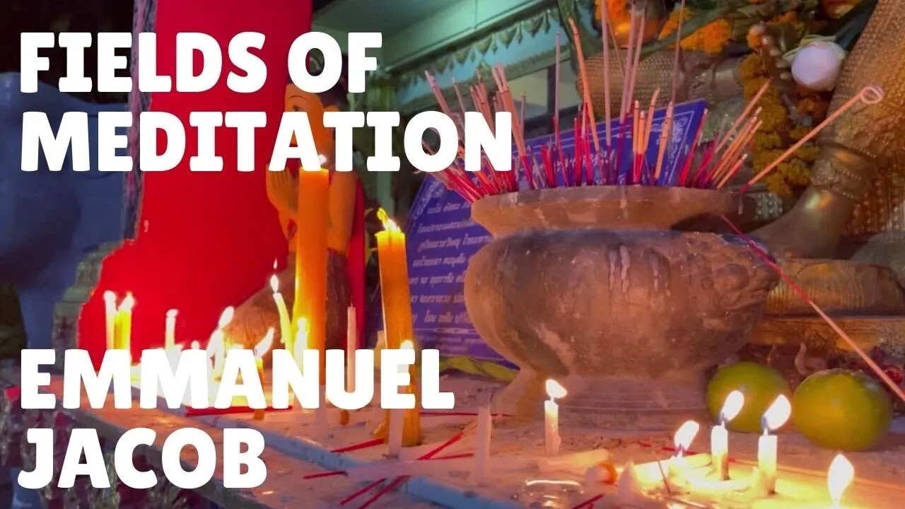 #fieldsofmeditation Emmanuel Jacob #meditation