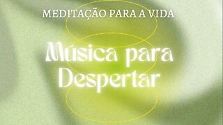 Música Relaxante para Acordar, Relaxar, Estudar e Acalmar a Mente