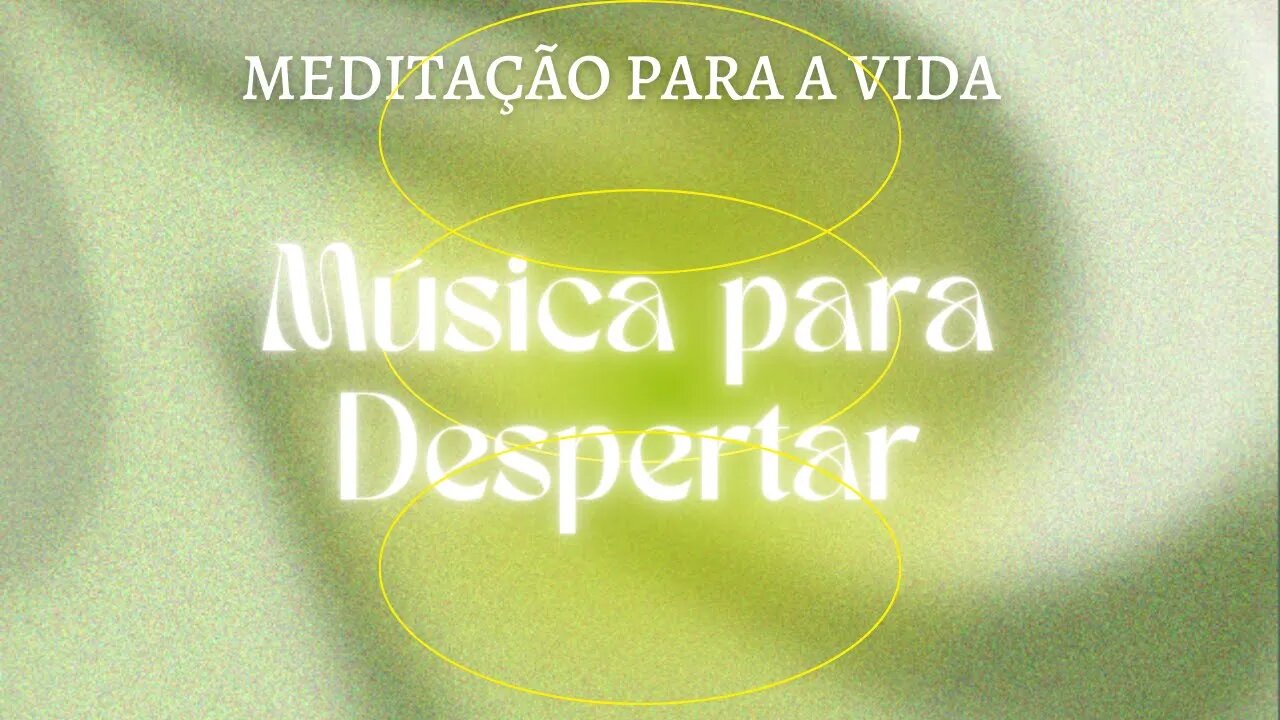 Música Relaxante para Acordar, Relaxar, Estudar e Acalmar a Mente