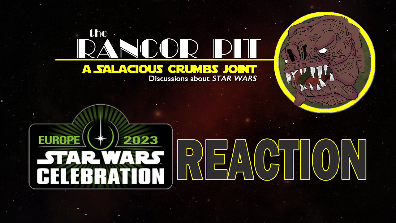 THE RANCOR PIT: Discussing STAR WARS Celebration News | All-Star Panel