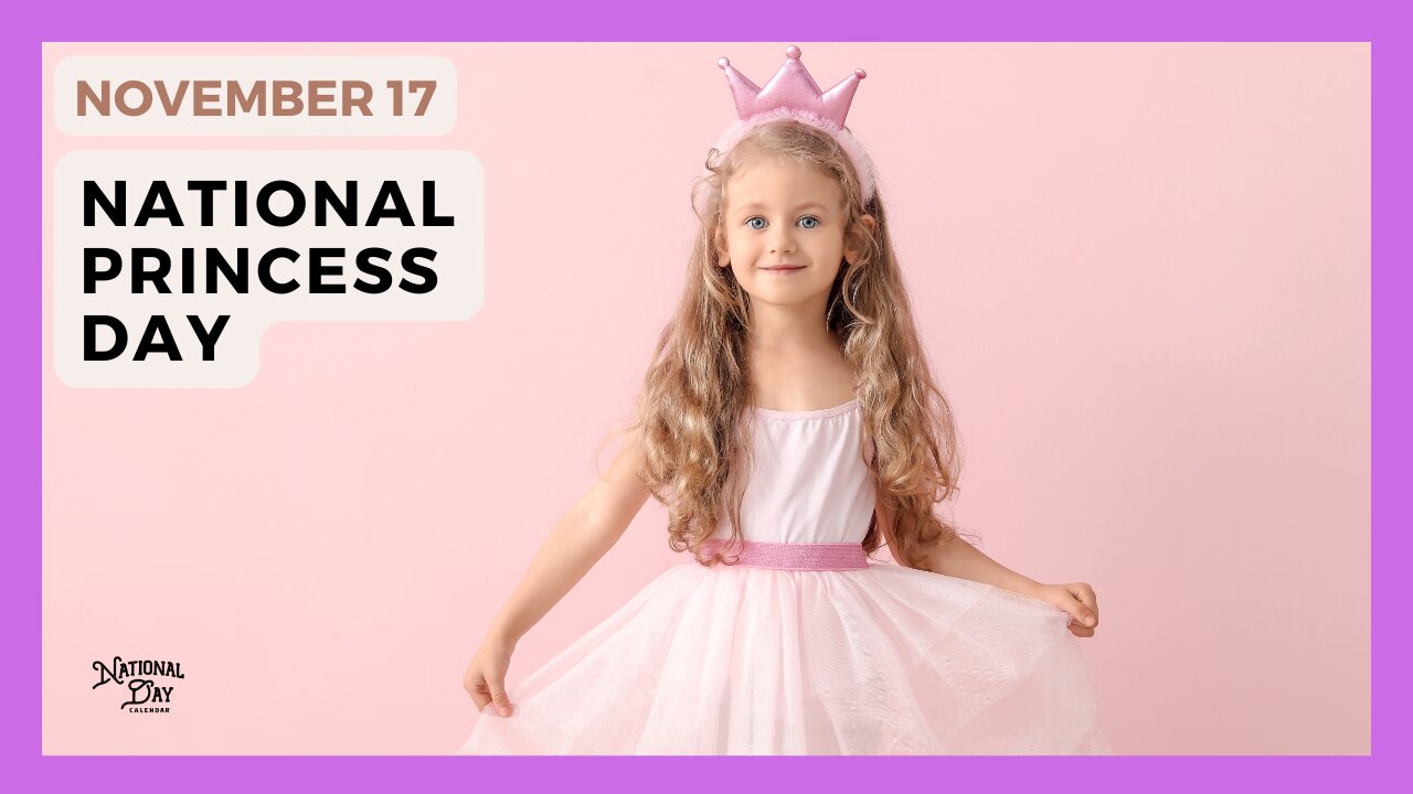 NATIONAL PRINCESS DAY - November 18