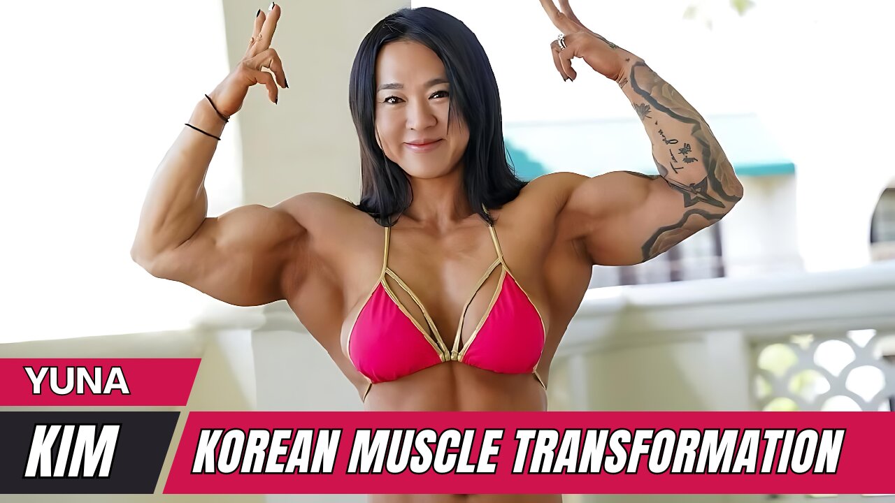 Muscle Transformation of a Korean Bodybuilder & Fitness Model: Yuna Kim