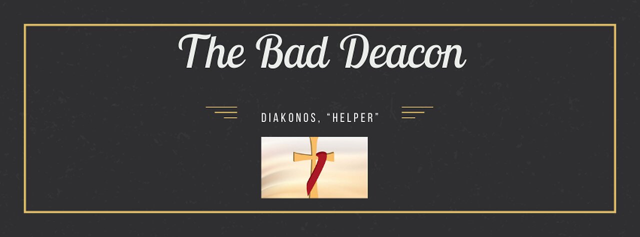 The Bad Deacon