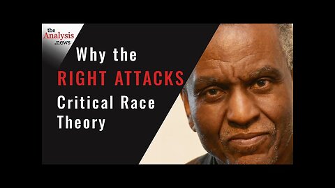 Why the Right Attacks Critical Race Theory – Gerald Horne