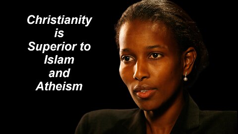 David Wood responding to Ayaan Hirsi Ali on Atheism vs Christianity