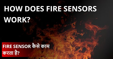 Fire Sensors: How They Work || How does Fire Sensors work?