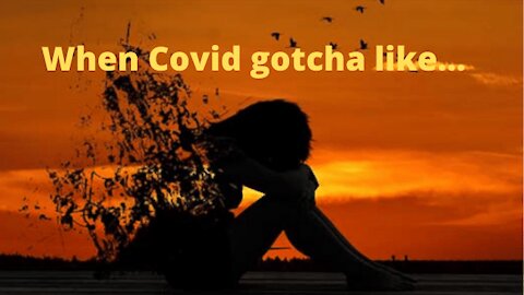 In the face of Covid insanity, you're NOT alone