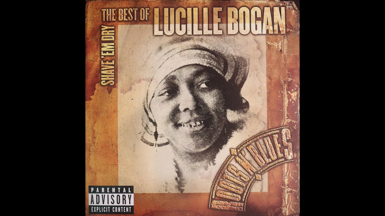 Lucille Bogan-Shave 'Em Dry, Best Of Lucille Bogan (1933-1935) [2004 CD Compilation] MBT