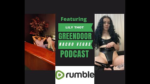 Nacho Vegas, bdsm, and coitus at the Green Door ft Lily Thot.