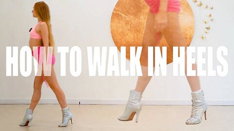 How to Walk in Heels Like a Pro: Step-by-Step Tutorial!