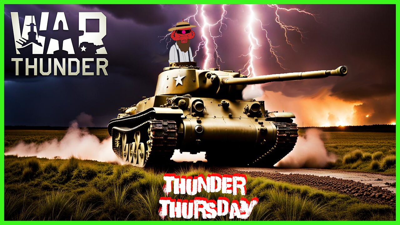 Thunder Thursday -Road to 800 followers - War Thunder