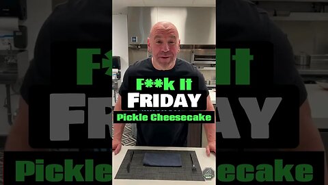 Dana White's F**k It Friday: Pickle Cheesecake #shorts