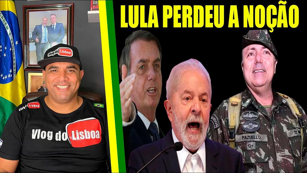 AGORA DEU RUIM !! LULA DESAFIA GENERAL PAZUELLO