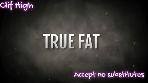 CLIF HIGH - TRUE FAT
