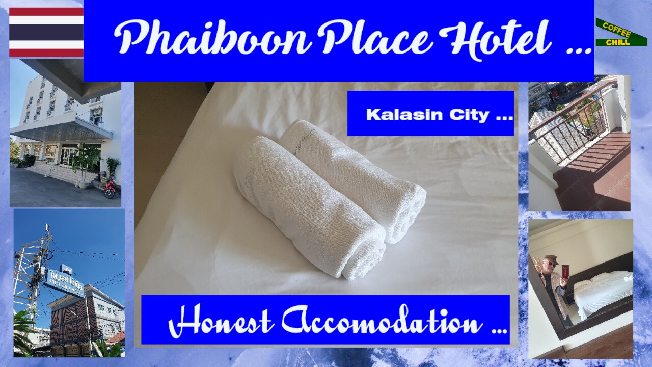 Phaiboon Place Hotel - Kalasin City - Honest Accommodation - Real Review - Isan Thailand #kalasin TV