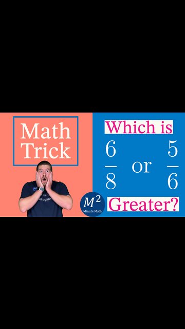 Which is Greater? 6/8 or 5/6? Minute Math Tricks - Part 18 #shorts