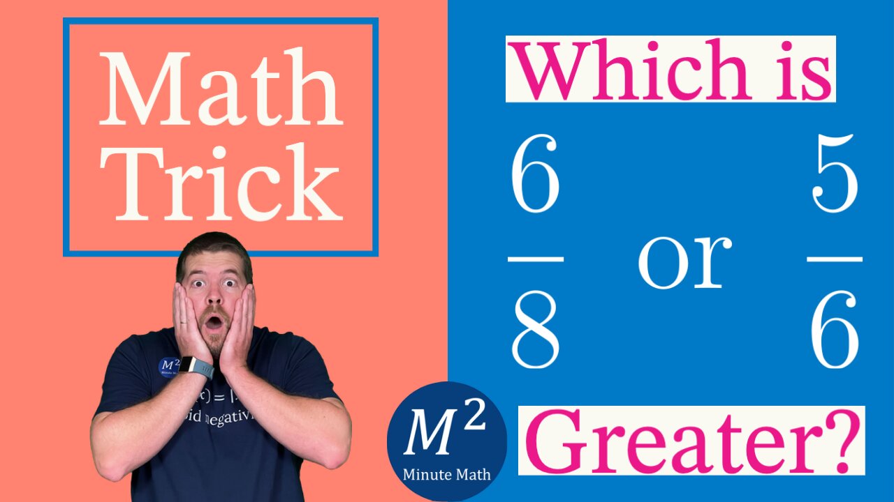 Which is Greater? 6/8 or 5/6? Minute Math Tricks - Part 18 #shorts