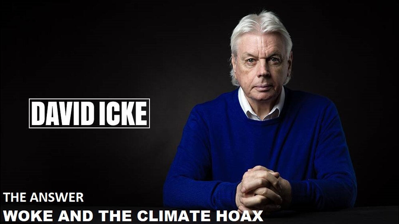 David Icke - THE ANSWER - Woke And The Climate Hoax (Sep 2020)