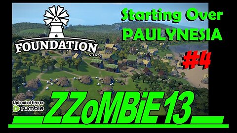 Paulynesia part 04 - Foundation v 1.9.5 (Gameplay, no commentary)