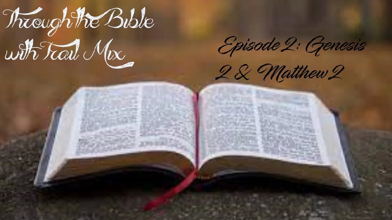 Through the Bible with Trail Mix ep2