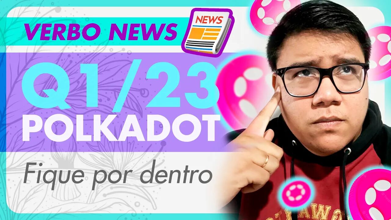 Q1 2023 - Polkadot - Atualizações