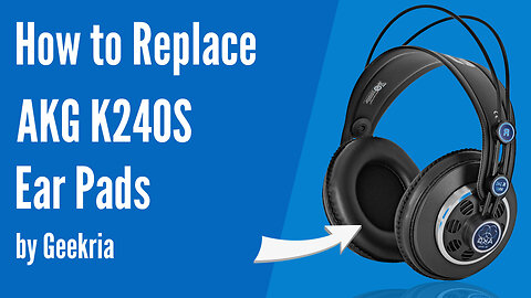 How to Replace AKG K240S Headphones Ear Pads / Cushions | Geekria