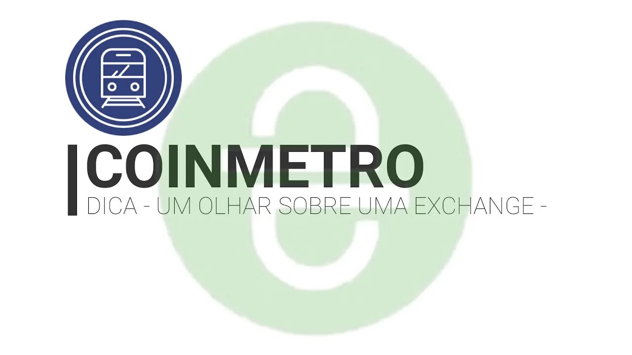 DICA - UM OLHAR SOBRE UMA EXCHANGE - COINMETRO