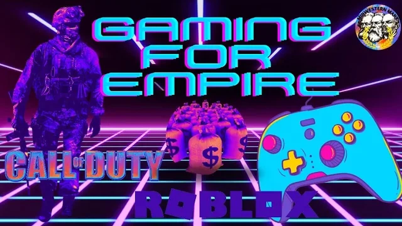 Gaming for Empire | Capitalism's Attack on the Soul Ep. 6