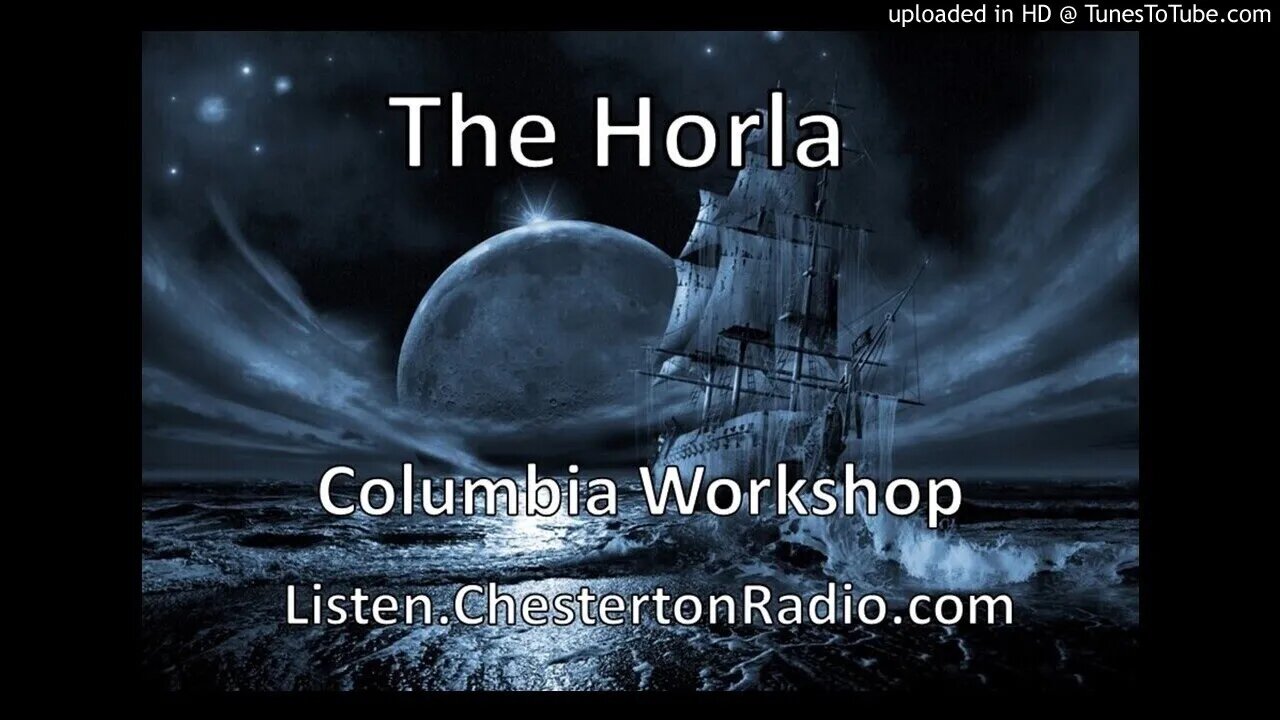 The Horla - Columbia Workshop - Guy de Maupassant