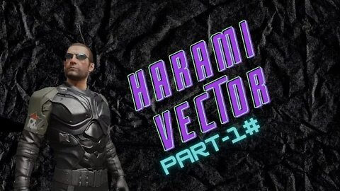 HARAMI VECTOR PART 1