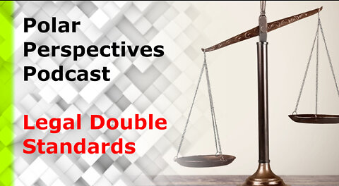 Polar Perspectives on Legal Double Standards