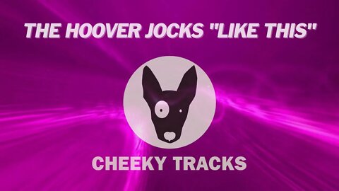 The Hoover Jocks - Like This (Cheeky Tracks) release date 17th February 2023