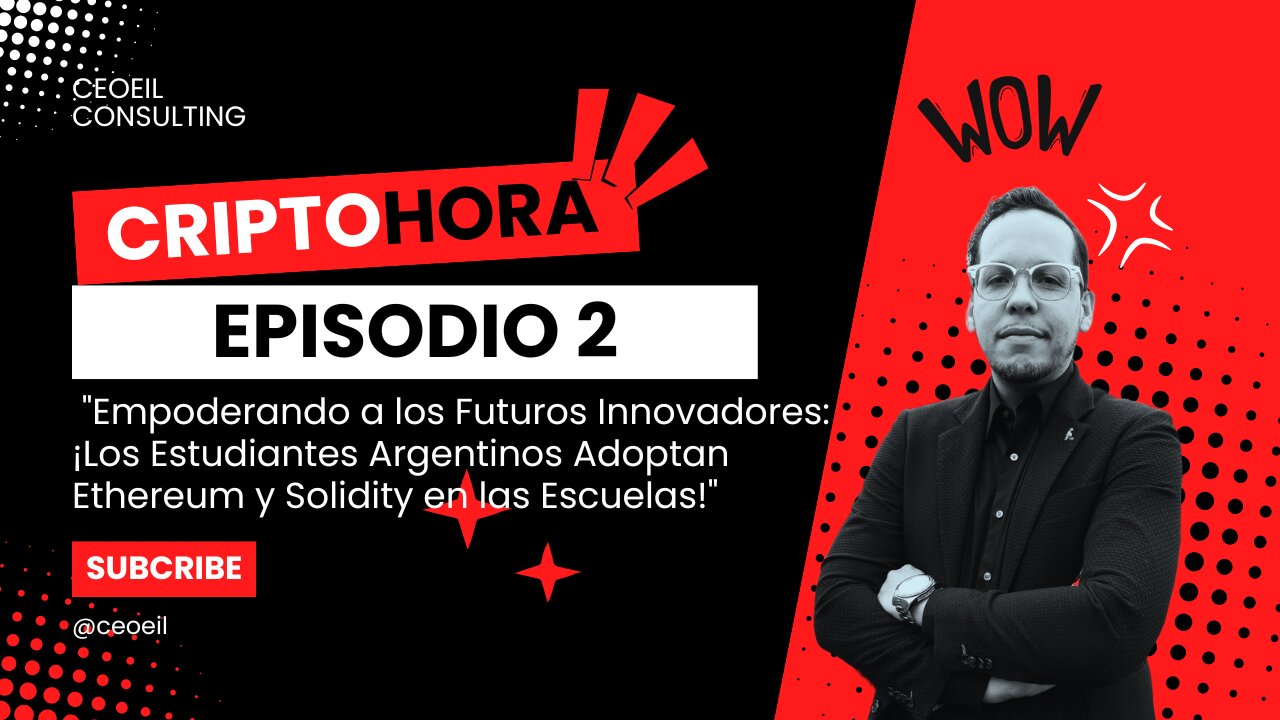 CriptoHora Ep. 2 "Empoderando a los Futuros Innovadores"