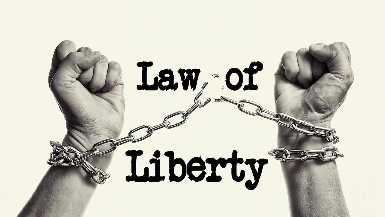 The Law of Liberty