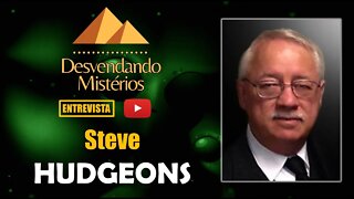 SEGREDOS EXTRATERRESTRES: ENTREVISTA COM STEVE HUDGEONS