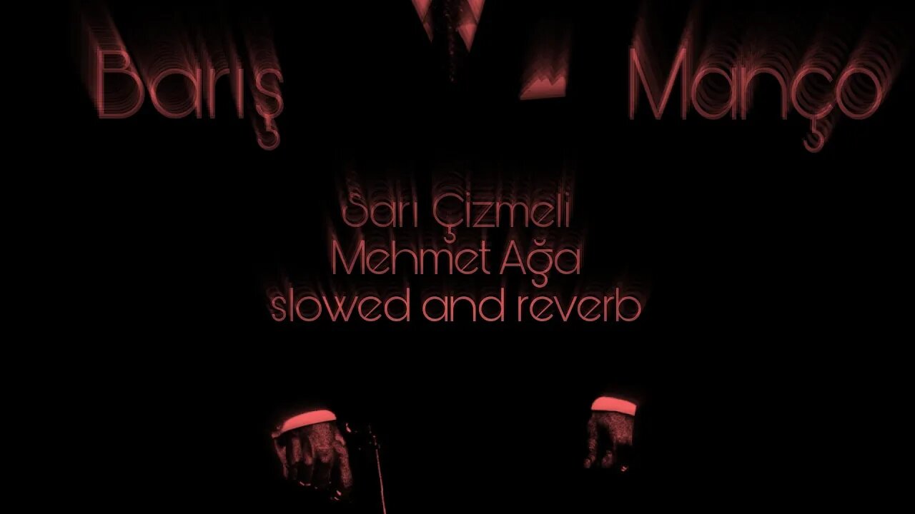 Sarı Çizmeli Mehmet Ağa - Barış Manço [Slowed and Reverb] [ LoFi ]