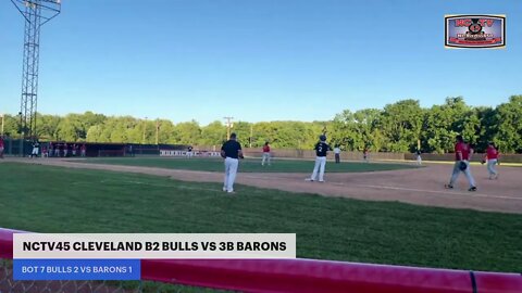 NCTV45 PRESENTS CLEVELAND B2 BULLS VS 3B BARONS MONDAY JUNE 27 2022