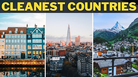 "Top 10 Cleanest Countries In The World (2022)"