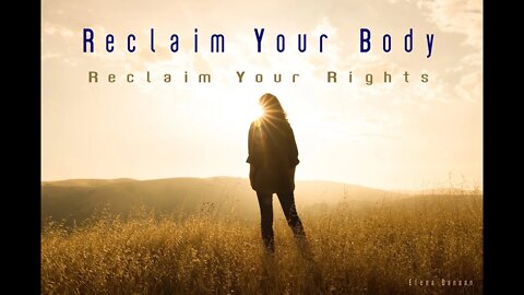 Reclaim your body, reclaim your rights!