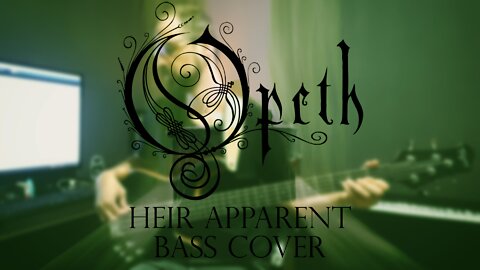 OPETH - Heir Apparent - Bass cover