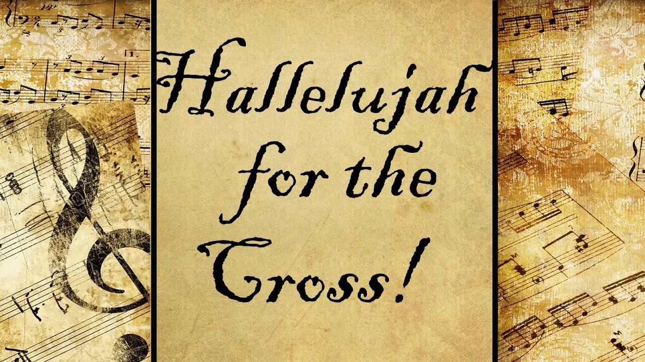 Hallelujah for the Cross! | Hymn