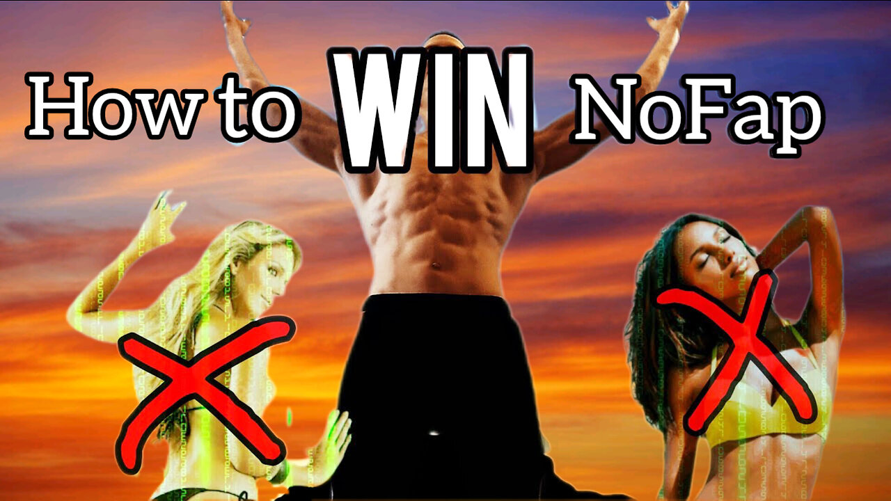 The last NoFap video you will ever need