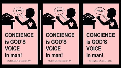CONCIENCE is GOD'S VOICE in man!