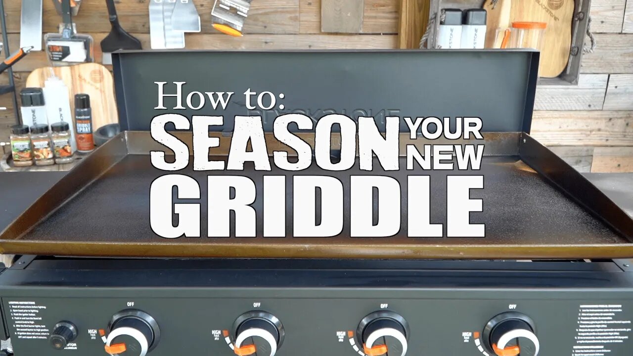 How To Season a New Blackstone Griddle | Blackstone Griddles