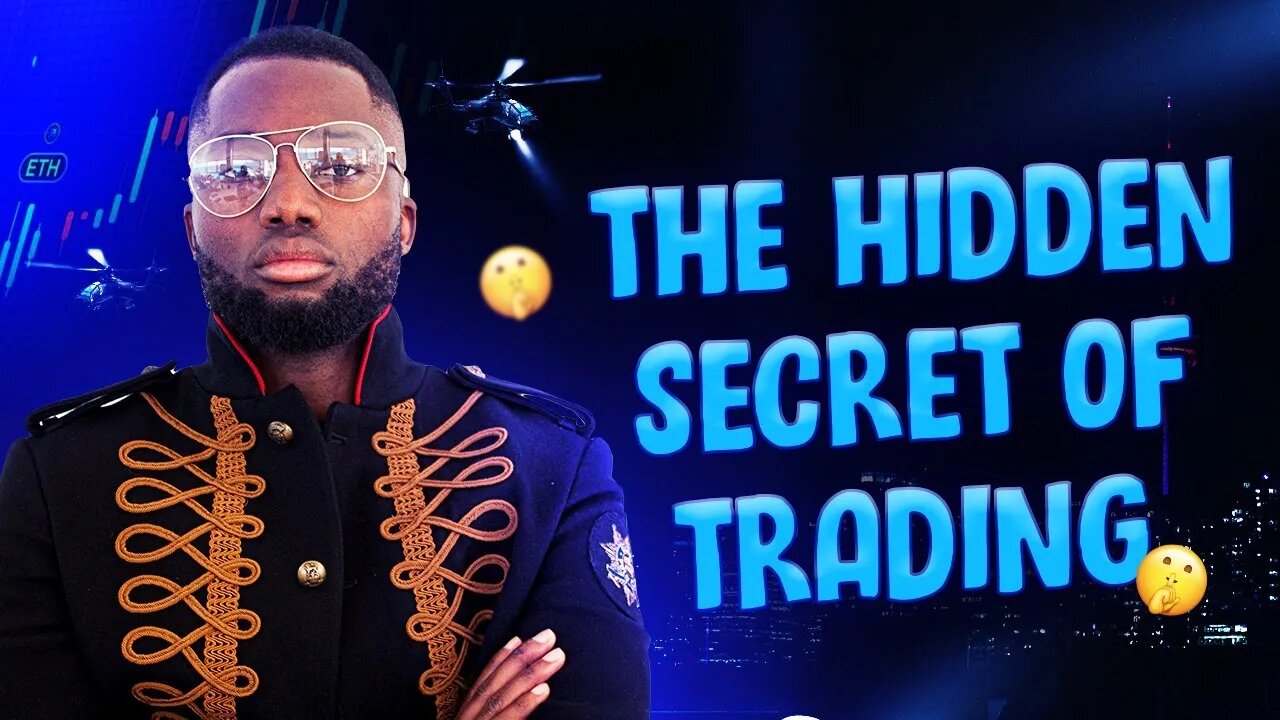 The Hidden Secret Of Trading - You Don’t Know This